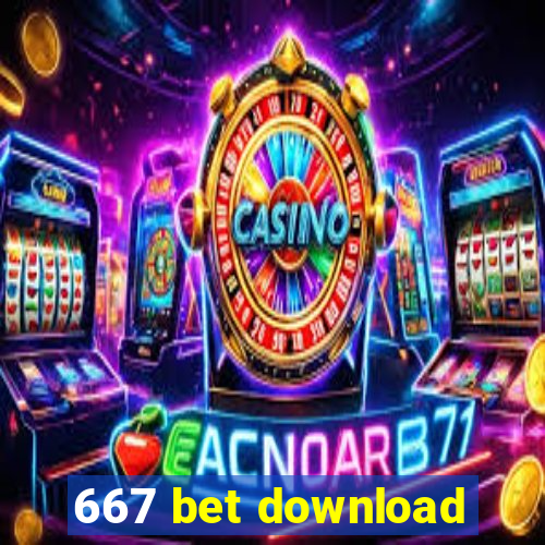 667 bet download